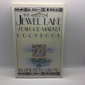 The Jewel Lake Seafood Market Cookbook Paperback Recipe Anchorage Alaska PB